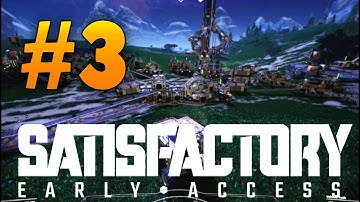 Satisfactory Gameplay Early Access EP 3 - MINER MK1 AND STORAGE