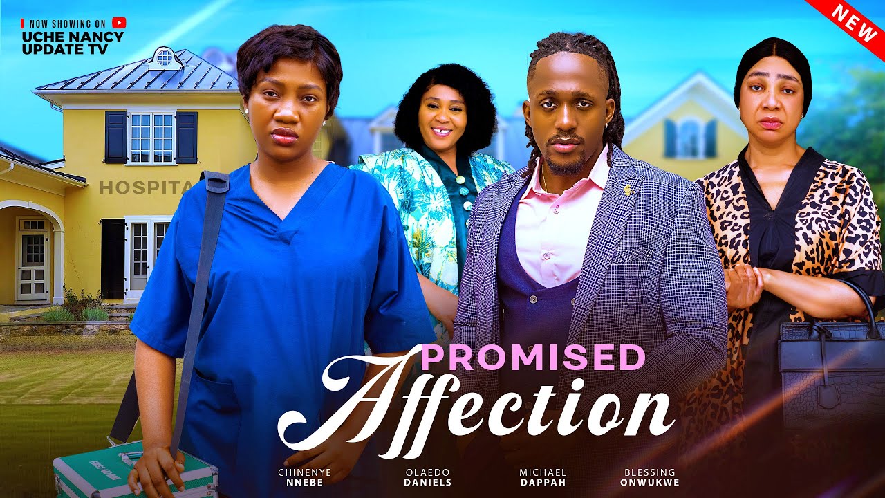 PROMISED AFFECTION ;  CHINENYE NNEBE, OLAEDO DANIELS, MICHAEL DAPPAH, BLESSING ONWUKWE 2025
