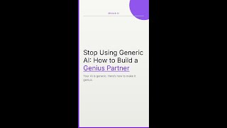 Stop Using Generic AI: How to Build a Genius Partner