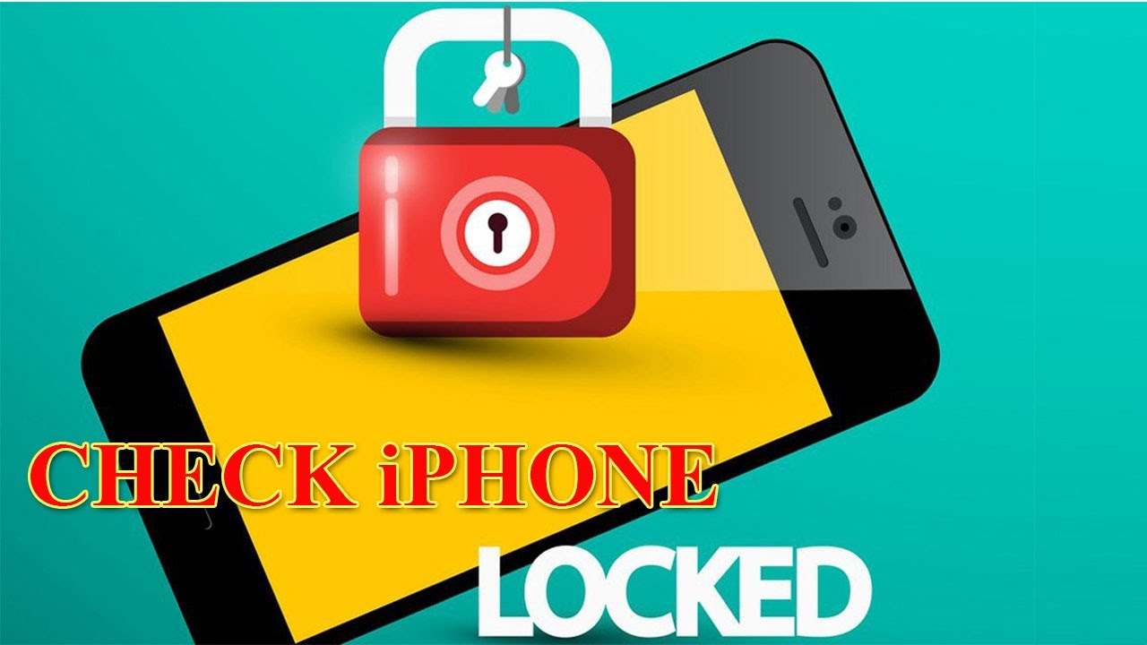 Cách kiểm tra iPhone Lock, iPhone quốc tế trực tiếp trên máy