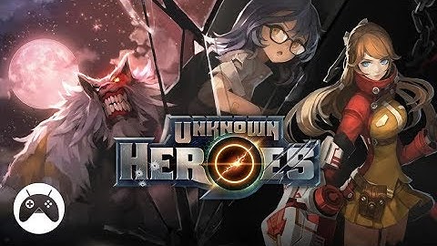 Unknown Heroes Android / iOS Gameplay