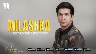 Hamzabek Madrimov - Milashka (audio 2021)