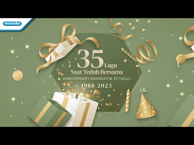 35 Lagu SAAT TEDUH BERSAMA - Anniversary Maranatha 35th (1988 - 2023) class=