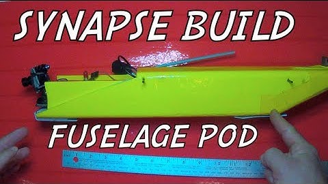 SYNAPSE BUILD: Fuselage Pod