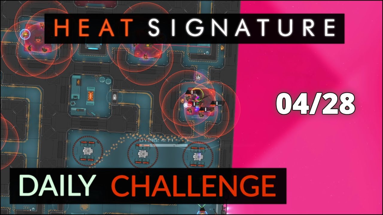 Heat Signature Daily April 28 '23 A Very Extreme Day YouTube