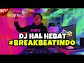BREAKBEAT TERBARU ‼️DJ TAKKAN SIAKAN DIA BREAKBEAT - DJ HAL HEBAT BREAKBEAT FULL BASS🔊