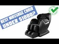 Best Massage Chair Under $1000: What's the Best Affordable Massage Chair?