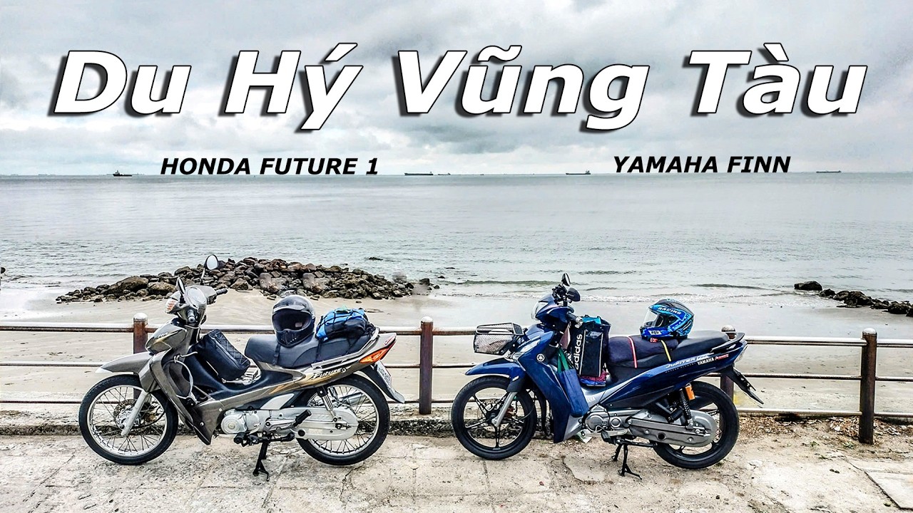 DU HÝ VŨNG TÀU / HONDA FUTURE 1 - YAMAHA FINN