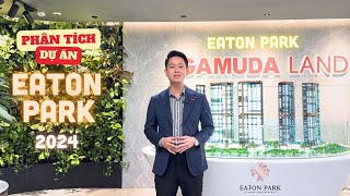 Eaton Park Quận 2 - Full thông tin căn hộ của Gamuda Land 2024, liệu có đáng giá 5000 $/m2 ?