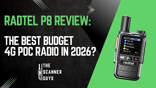 Radtel P8 Review: The Best Budget 4G Poc Radio 2026 The Scanner Guys