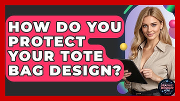 How Do You Protect Your Tote Bag Design? - Graphic Design Nerd