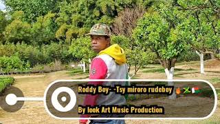 Roddy Boy - Tsy Miroro Rudeboy