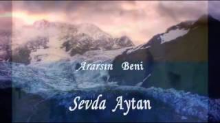 ŞERİFE ÇINAR-SEVDA AYTAN-ARARSIN BENİ