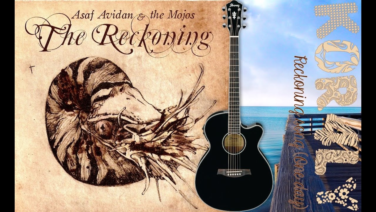 ♫ Reckoning song (One day) - Asaf Avidan & the Mojos (Koraly cover)
