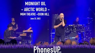 Arctic World - Midnight Oil - Oxon Hill - 6/25/22 - PhonesUP