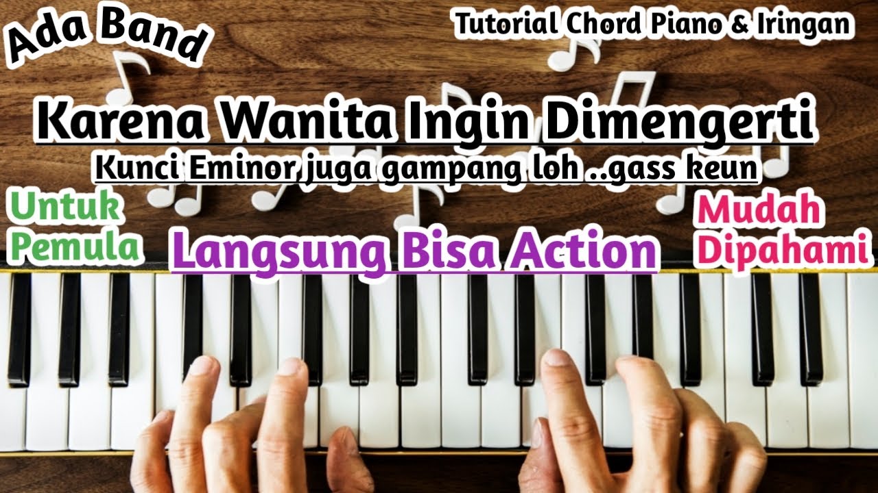 Chord Piano Karena Wanita Ingin Dimengerti Ada Band YouTube
