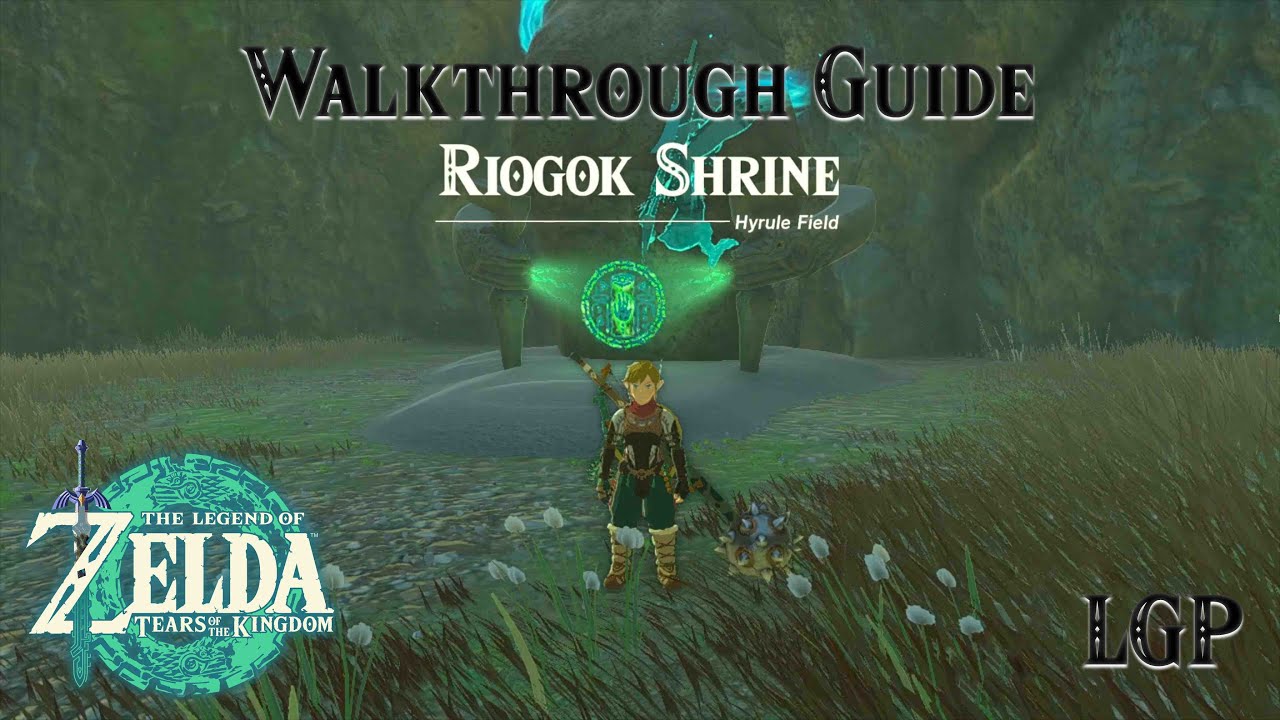 Tears Of The Kingdom | Riogok Shrine | Walkthrough Guide