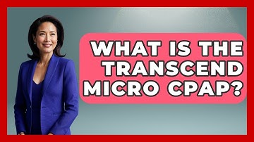 What Is The Transcend Micro CPAP? - Sleep Apnea Support Network