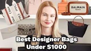 Best Designer Bags Under $1000  💸 || YSL, Gucci, Chloé & more