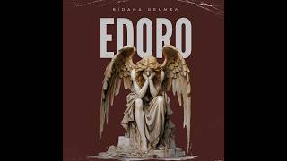 Edoro - Bi̇daha Gelmem 