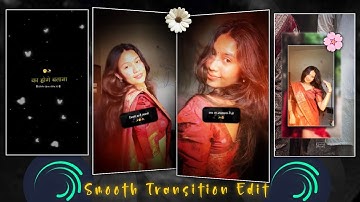 Trending Smooth Transition Video Tutorial In Alight Motion | Ek Baje Na Cg Status Editing AM | #xml