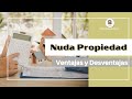 Nuda Propiedad: Ventajas y Desventajas