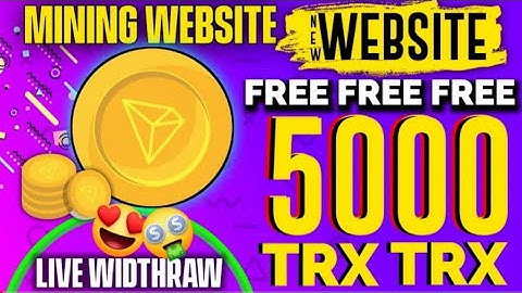 Best Tron (TRX) Cloud Mining Website | TRX New Site Today | TRX Mining Today | TRX Mining Site