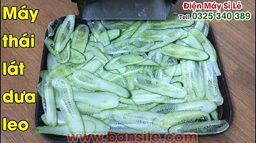Máy thái lát dưa leo ( dưa chuột) thành lát dài để làm món cuốn, nem nướng cực đẹp