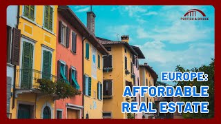 Affordable Real Estate Markets in Europe