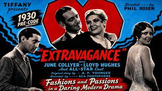 EXTRAVAGANCE (1930) | Rare Pre-Code Hollywood Drama | Full Classic Movie