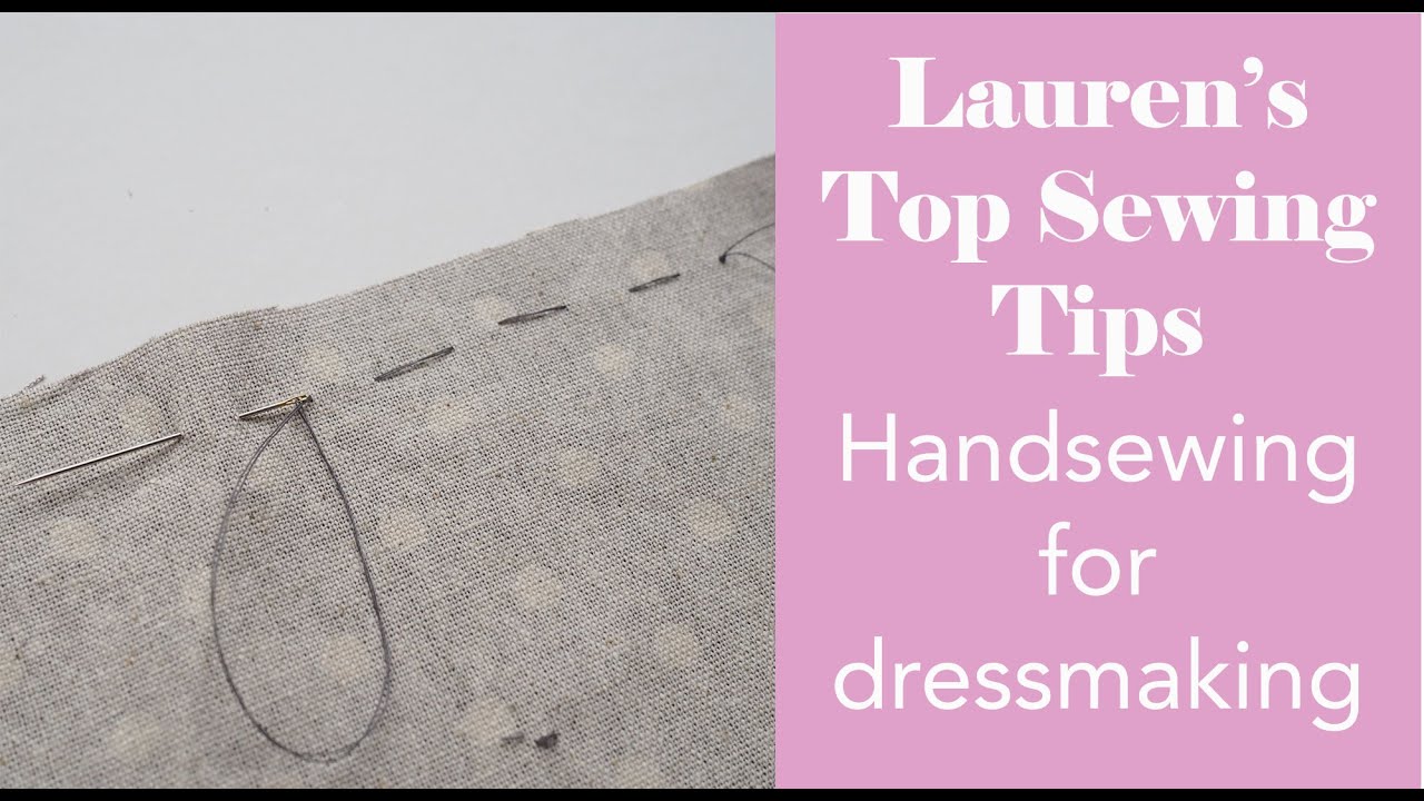 Hand sewing for dressmaking