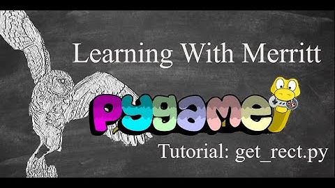 get_rect explained (use with Pygame Beginner Tutorial 1)