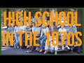 High School in the 1970s