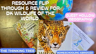 Flip Through/Review DK Wildlife of The World for The Thinking Tree journals & Guest Hollow Geography