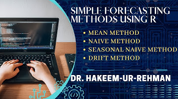 Simple Forecasting Methods Using R | Mean, Naïve, Seasonal, and Drift Models