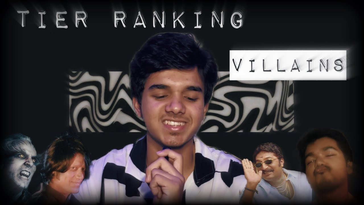 Tier Ranking Tamil Villains Because H ate ing Dha Yen Coping Mechanism tier-ranking-tamil-villains-because-h-ate-ing-dha-yen-coping-mechanism