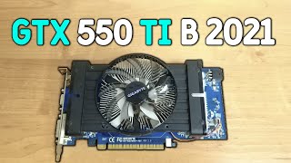 : GTX 550 Ti  2021  | # # #