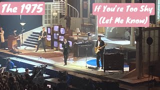 If You're Too Shy (Let Me Know) / The 1975 LIVE / Mohegan Sun, CT / November 3, 2022