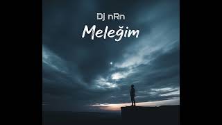 Dj Nrn - Meleğim