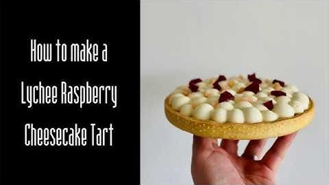 [At Home] How to make a lychee raspberry cheesecake tart?