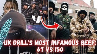 UK Drill's Most Infamous Beef: 67 vs 150 | DREAM REACTION