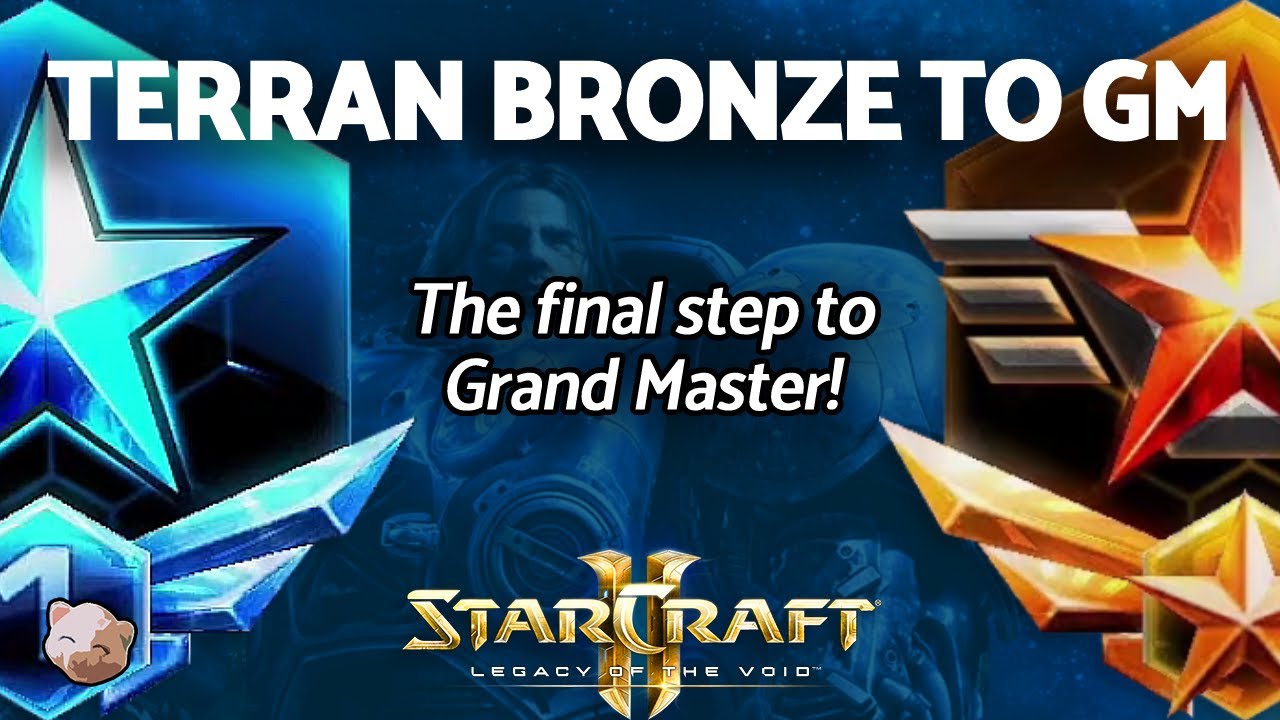 StarCraft 2: The final step to Terran Grand Master! | PART 10 Bronze to ...