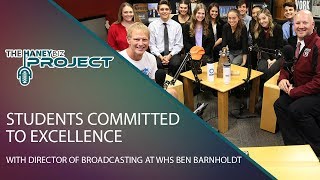 Students Committed to Excellence with Director of Broadcasting at WHS Ben Barnholdt
