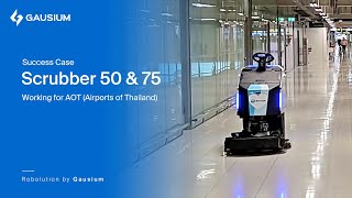Success Case: Gausium Scrubber 50 and Scrubber 75 at Airports of Thailand (AOT)