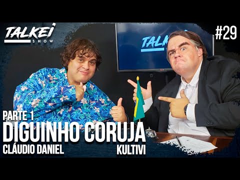 DIGUINHO CORUJA PARTE 1 & KULTIVI | TALKEI SHOW