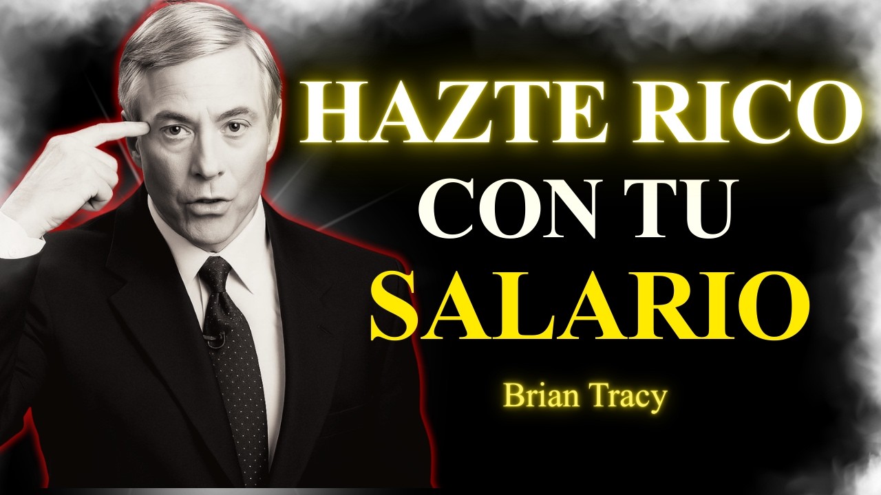 10 Formas de HACERTE RICO Con Tu SALARIO | Brian Tracy