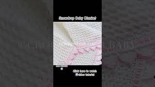 Snowdrop crochet baby blanket tutorial with beautiful border #crochetforbaby #crochet #crochet