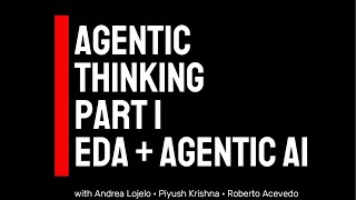 Agentic Thinking Episode 1 - EDA + Agentic AI