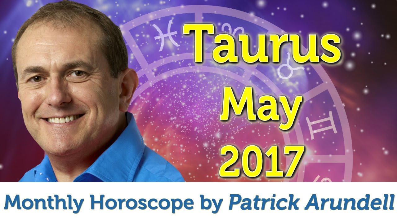 Taurus May 2017 Horoscope