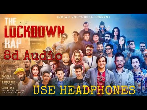 The Lockdown Rap (8D AUDIO) - Indian Yotubers || Ashish Chanchlani || BB Bhuvan Bam || Carryminati |